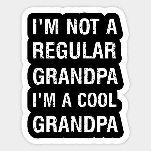 I'm not a regular grandpa I'm a cool grandpa Sticker by trendynoize